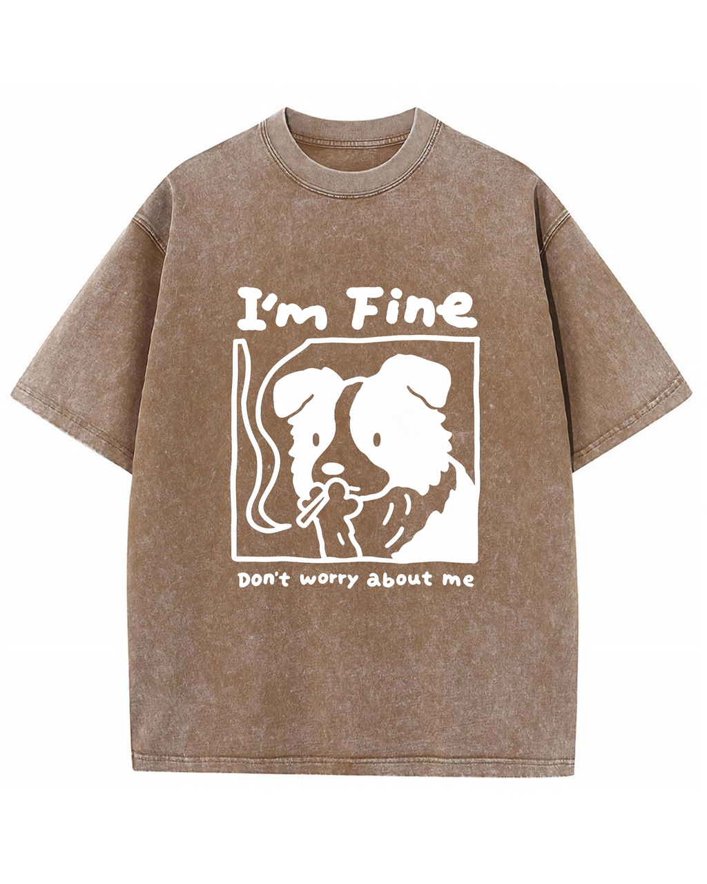 I’m Fine, Don’t Worry About Me Dog T-Shirt