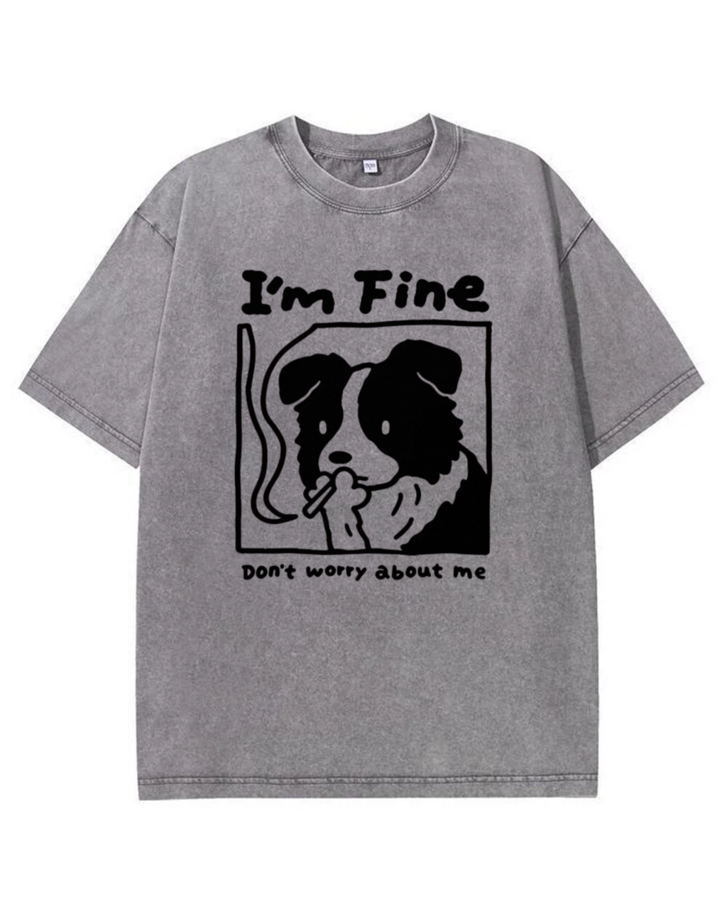 I’m Fine, Don’t Worry About Me Dog T-Shirt