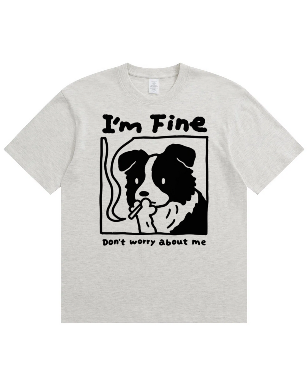 I’m Fine, Don’t Worry About Me Dog T-Shirt
