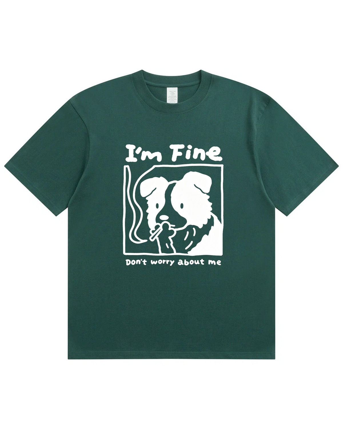 I’m Fine, Don’t Worry About Me Dog T-Shirt